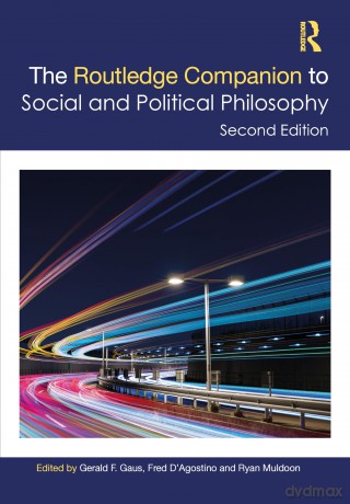 The Routledge Companion to Social and Political Philosophy (Routledge Philosophy Companions) - Gerald Gaus [KSIĄŻKA]