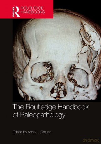 The Routledge Handbook of Paleopathology - Anne L. Grauer [KSIĄŻKA]