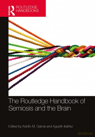 The Routledge Handbook of Semiosis and the Brain (Routledge Handbooks in Linguistics) - Adolfo M. García [KSIĄŻKA]
