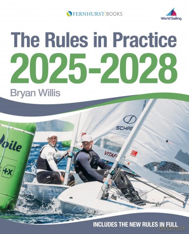 The Rules in Practice 2025-2028: The Guide to the Rules of Sailing Around the Racecourse - Bryan Willis [KSIĄŻKA]