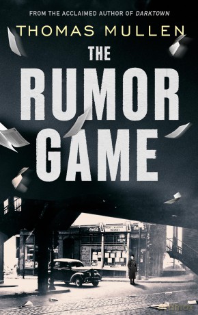 The Rumor Game: The superb World War II-set US thriller from the award-winning author of Darktown - Thomas Mullen [KSIĄŻKA]