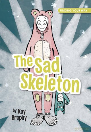 The Sad Skeleton (Finding Your Way) - Kay Brophy [KSIĄŻKA]