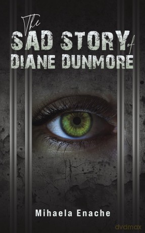The Sad Story of Diane Dunmore - Mihaela Enache [KSIĄŻKA]