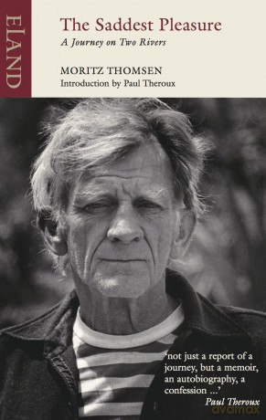 The Saddest Pleasure: A Journey through Brazil (Eland Classics) - Moritz Thomsen [KSIĄŻKA]
