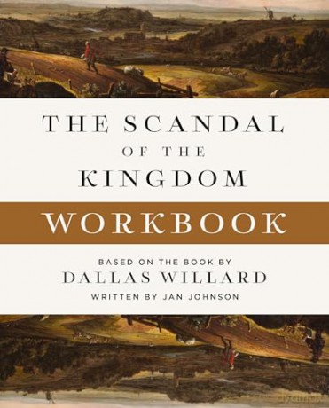 The Scandal of the Kingdom Workbook: How the Parables of Jesus Revolutionize Life with God - Dallas Willard [KSIĄŻKA]