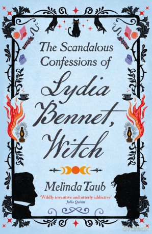 The Scandalous Confessions of Lydia Bennet, Witch - Melinda Taub [KSIĄŻKA]