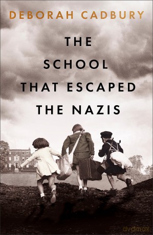 The School That Escaped the Nazis - Deborah Cadbury [KSIĄŻKA]