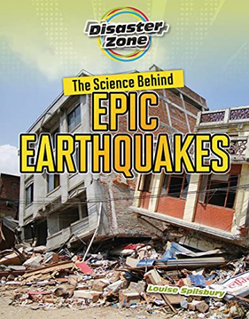 The Science Behind Epic Earthquakes (Disaster Zone) [KSIĄŻKA]