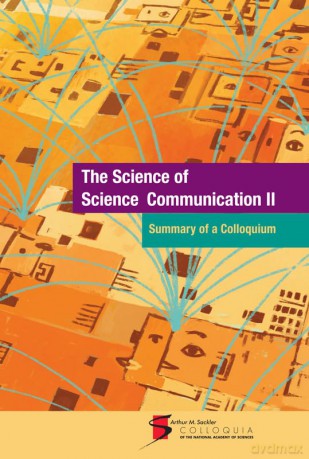 The Science of Science Communication II: Summary of a Colloquium - Arthur M. Sackler [KSIĄŻKA]