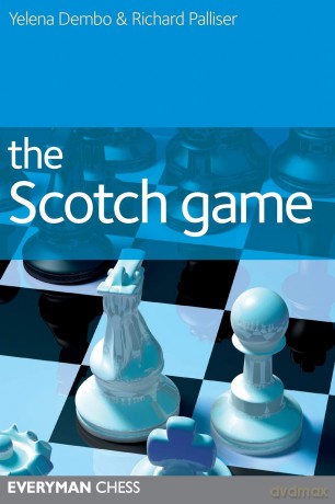 The Scotch Game (Everyman Chess) - Yelena Dembo [KSIĄŻKA]