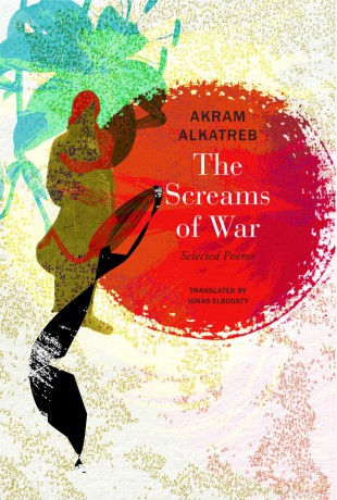 The Screams of War: Selected Poems (The Arab List) - Akram Alkatreb [KSIĄŻKA]