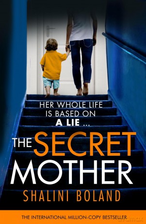 The Secret Mother: A gripping psychological thriller that will have you hooked - Shalini Boland [KSIĄŻKA]
