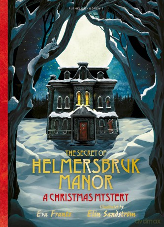 The Secret of Helmersbruk Manor: A Christmas Mystery - Eva Frantz [KSIĄŻKA]