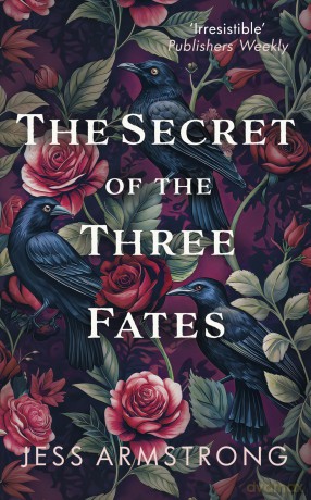 The Secret of the Three Fates: A gripping murder mystery with an evocative Scottish backdrop (Ruby Vaughn) - Jess Armstrong [KSIĄŻKA]