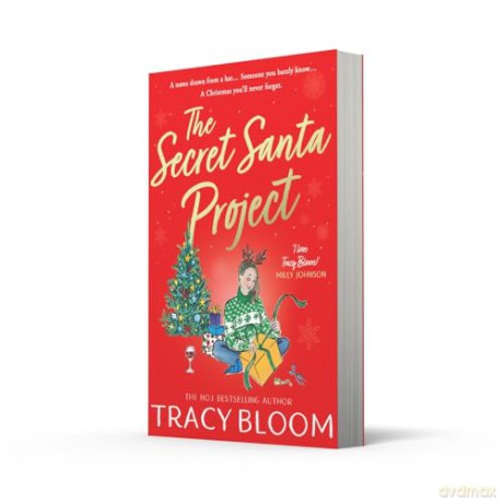 The Secret Santa Project: a brand new funny, heart-warming, festive novel about romance and friendship for Christmas 2024 from the No.1 best-seller - Tracy Bloom [KSIĄŻKA]