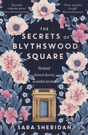 The Secrets of Blythswood Square: The gripping and scandalous new 2024 Scottish historical novel from the acclaimed author of The Fair Botanists - Sara Sheridan [KSIĄŻKA]