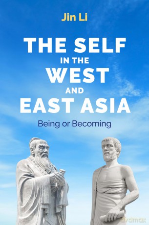 The Self in the West and East Asia: Being or Becoming - Jin Li [KSIĄŻKA]