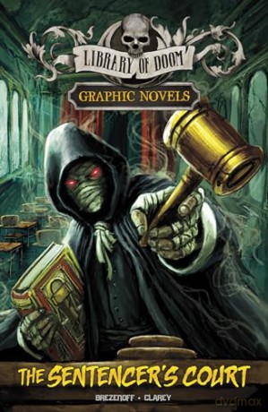 The Sentencer's Court: A Graphic Novel (Library of Doom Graphic Novels) - Steve Brezenoff [KOMIKS]