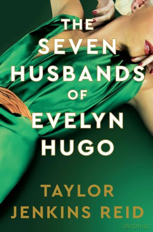 The Seven Husbands of Evelyn Hugo: Deluxe edition Hardback: The Sunday Times Bestseller - Taylor Jenkins Reid [KSIĄŻKA]