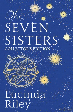 The Seven Sisters: The stunning collector's edition of the epic tale of love and loss - Lucinda Riley [KSIĄŻKA]