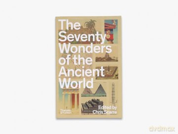 The Seventy Wonders of the Ancient World: The Great Monuments and How They Were Built - Chris Scarre [KSIĄŻKA]