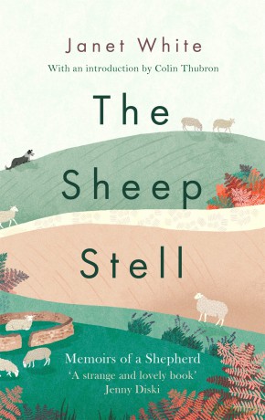 The Sheep Stell: Memoirs of a Shepherd - Janet White [KSIĄŻKA]