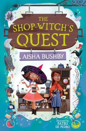 The Shop-Witch's Quest: (Dyslexia-friendly) - Aisha Bushby [KSIĄŻKA]