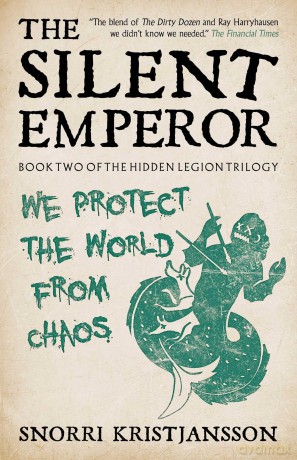 The Silent Emperor (Volume 2) (The Hidden Legion Trilogy) - Snorri Kristjánsson [KSIĄŻKA]