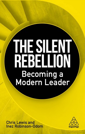 The Silent Rebellion: Becoming a Modern Leader - Chris Lewis [KSIĄŻKA]