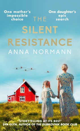The Silent Resistance: The heartbreaking World War Two historical novel - Anna Normann [KSIĄŻKA]