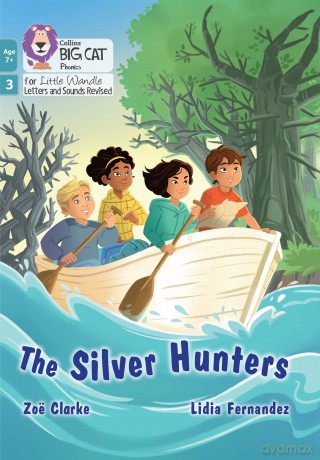 The Silver Hunters: Phase 3 Set 1 (Big Cat Phonics for Little Wandle Letters and Sounds Revised - Age 7+) - Zoë Clarke [KSIĄŻKA]