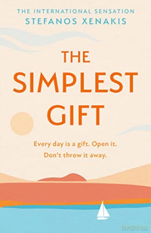 The Simplest Gift: The international bestseller and meditation and mindfulness self-help sensation that unlocks the secret of how to find success, purpose and to be happy every day - Stefanos Xenakis [KSIĄŻKA]