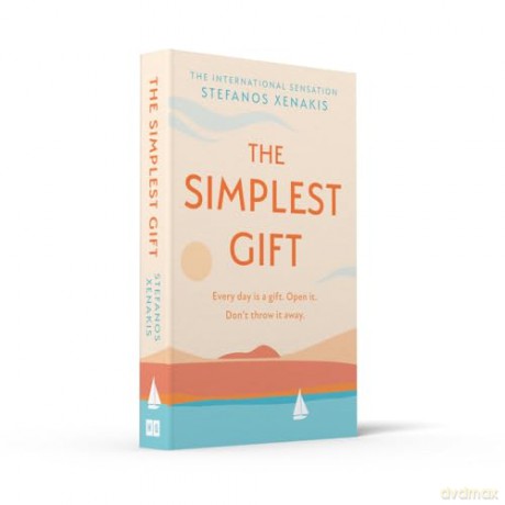 The Simplest Gift: The international bestseller and meditation and mindfulness self-help sensation that unlocks the secret of how to find success, purpose and to be happy every day - Stefanos Xenakis [KSIĄŻKA]