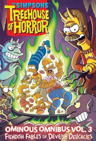 The Simpsons Treehouse of Horror Ominous Omnibus Vol. 3: Fiendish Fables of Devilish Delicacies (Volume 3) - Matt Groening [KSIĄŻKA]