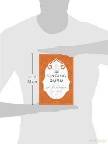 The Singing Guru: Legends and Adventures of Guru Nanak, the First Sikh (Sikh Saga) - Kamla K. Kapur [KSIĄŻKA]