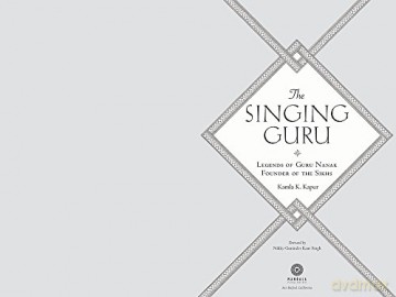 The Singing Guru: Legends and Adventures of Guru Nanak, the First Sikh (Sikh Saga) - Kamla K. Kapur [KSIĄŻKA]