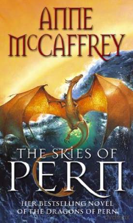 The Skies Of Pern: a captivating and unmissable epic fantasy from one of the most influential fantasy and SF novelists of her generation (The Dragon Books, 16) - Anne McCaffrey [KSIĄŻKA]