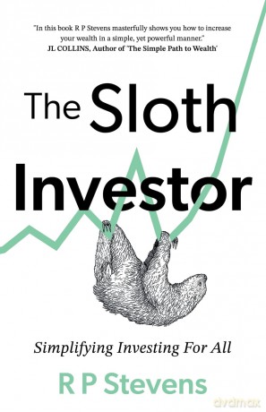 The Sloth Investor: Simplifying Investing for All - R P Stevens [KSIĄŻKA]