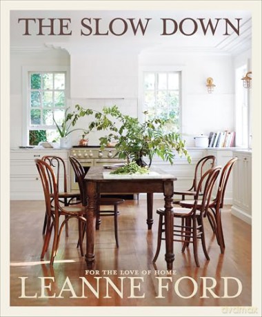 The Slow Down: For the Love of Home - Leanne Ford [KSIĄŻKA]