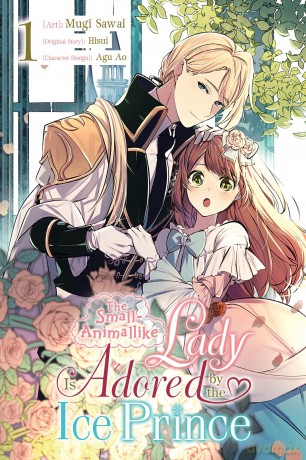 The Small-Animallike Lady Is Adored by the Ice Prince, Vol. 1 (manga): Volume 1 (SMALL ANIMALLIKE LADY ADORED BY THE ICE PRINCE GN) - Mugi Sawai [KSIĄŻKA]