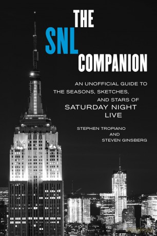 The SNL Companion: An Unofficial Guide to the Seasons, Sketches, and Stars of Saturday Night Live - Stephen Tropiano [KSIĄŻKA]