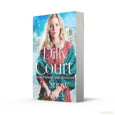 The Snow Angel: From the No.1 Sunday Times bestselling author comes the brand-new unforgettable historical fiction novel for 2024 - Dilly Court [KSIĄŻKA]