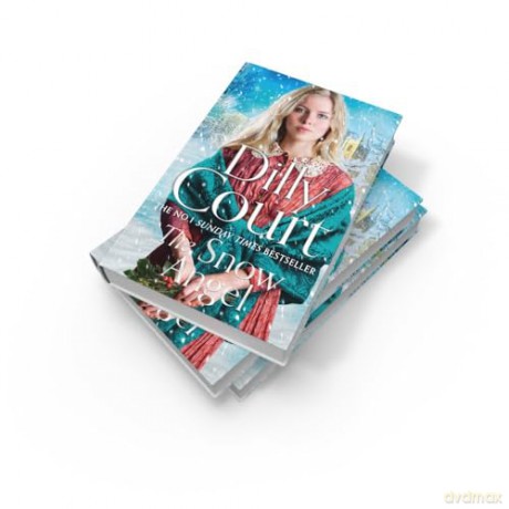 The Snow Angel: From the No.1 Sunday Times bestselling author comes the brand-new unforgettable historical fiction novel for 2024 - Dilly Court [KSIĄŻKA]