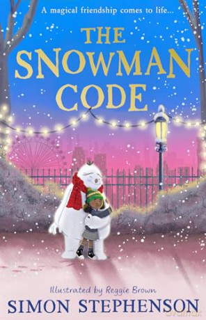 The Snowman Code: New for 2024, a heartwarming, illustrated winter story of friendship - Simon Stephenson [KSIĄŻKA]