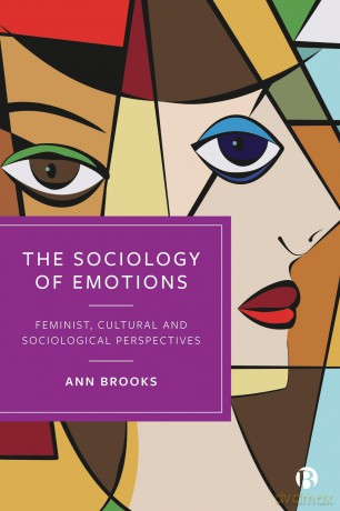The Sociology of Emotions: Feminist, Cultural and Sociological Perspectives - Ann Brooks [KSIĄŻKA]
