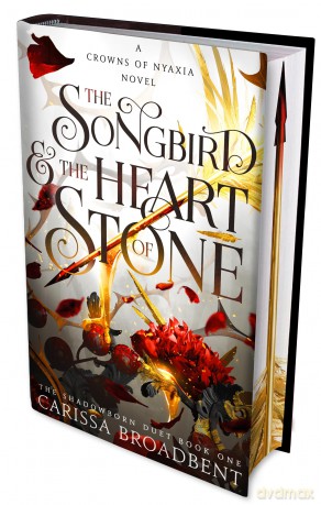 The Songbird and the Heart of Stone: The hotly anticipated third book in the bestselling romantasy series Crowns of Nyaxia - Carissa Broadbent [KSIĄŻKA]