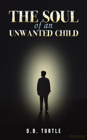 The Soul of an Unwanted Child - D.B. Turtle [KSIĄŻKA]