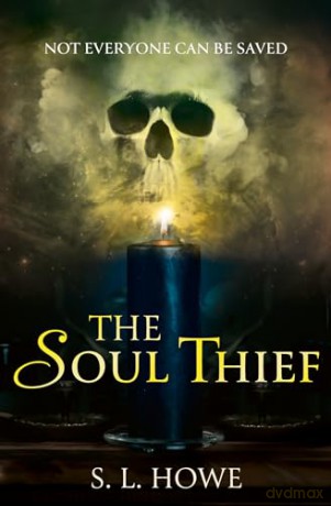 The Soul Thief: An intoxicating gothic horror novel for dark nights to escape with in winter 2024 - S L Howe [KSIĄŻKA]