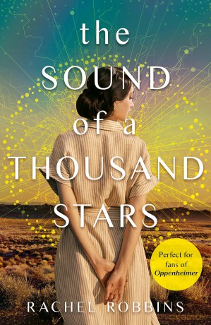 The Sound of a Thousand Stars: An absolutely heartbreaking and gripping World War 2 novel inspired by a true story - Rachel Robbins [KSIĄŻKA]