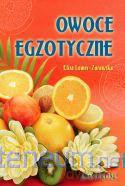 Owoce egzotyczne [KSĄŻKA]